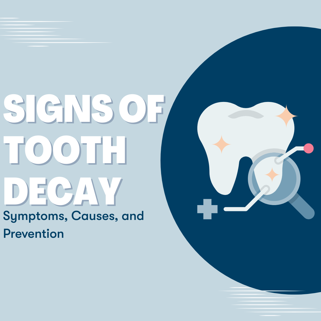Signs of Tooth Decay: Symptoms, Causes, and Prevention - Sunrise Dentistry
